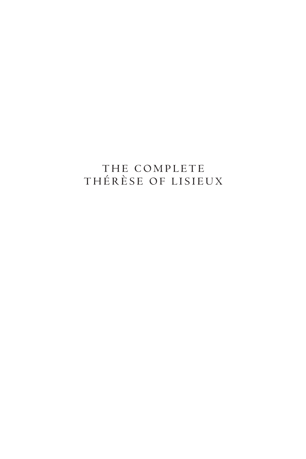 The Complete Thérèse of Lisieux Sister Thérèse of the Child Jesus Paraclete Giants