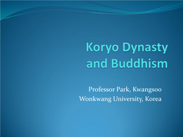 Buddhism and Taoism During the Koryo Dynasty and Confucianism