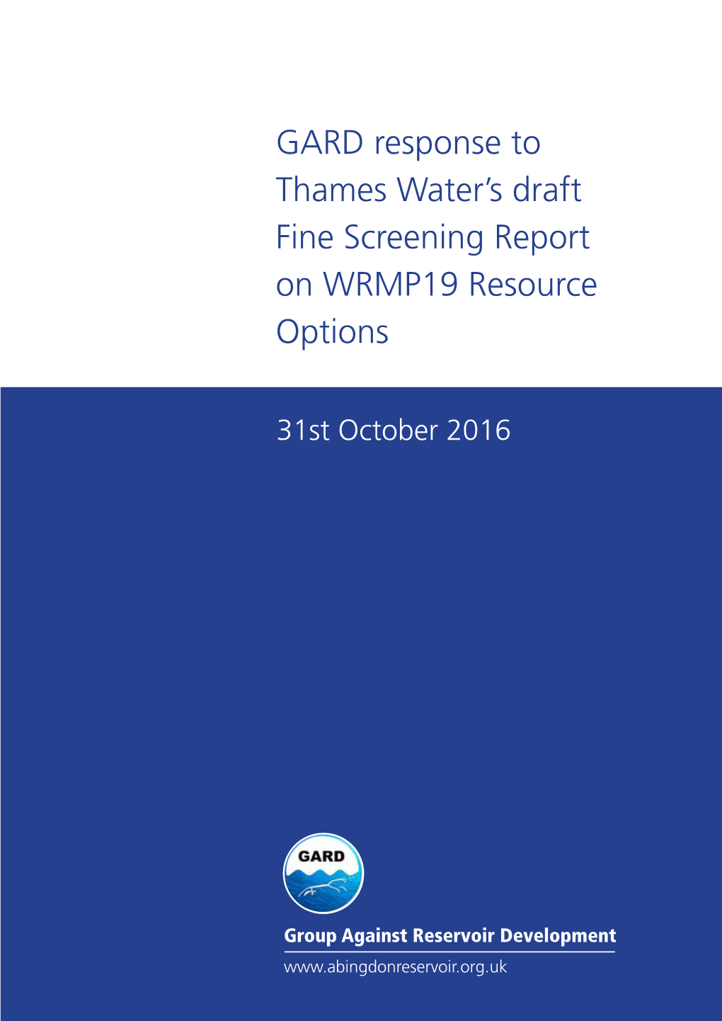 GARD Response to Thames Water's Draft Fine Screening Report On