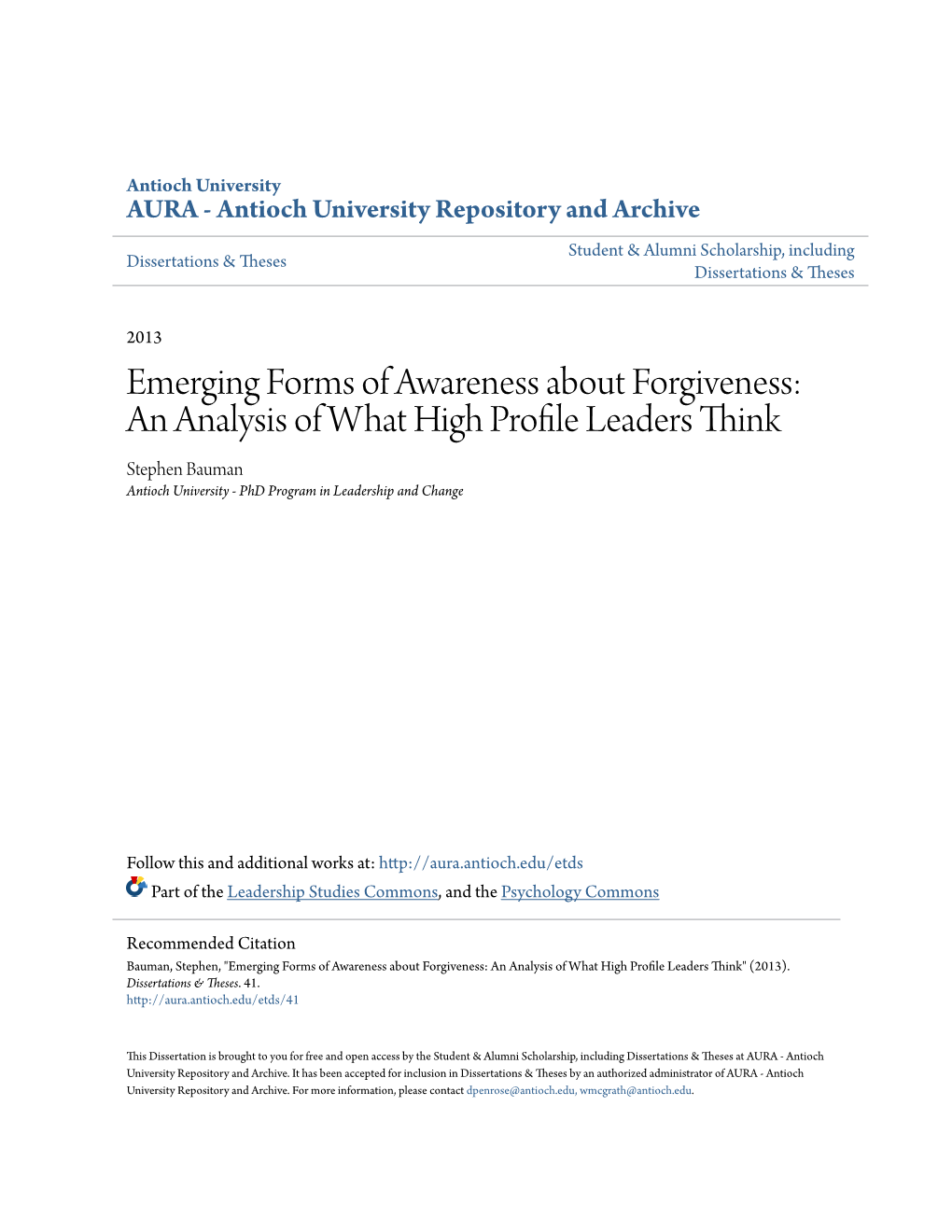 Emerging Forms of Awareness About Forgiveness: an Analysis of What High Profile Leaders Think Stephen Bauman Antioch University - Phd Program in Leadership and Change