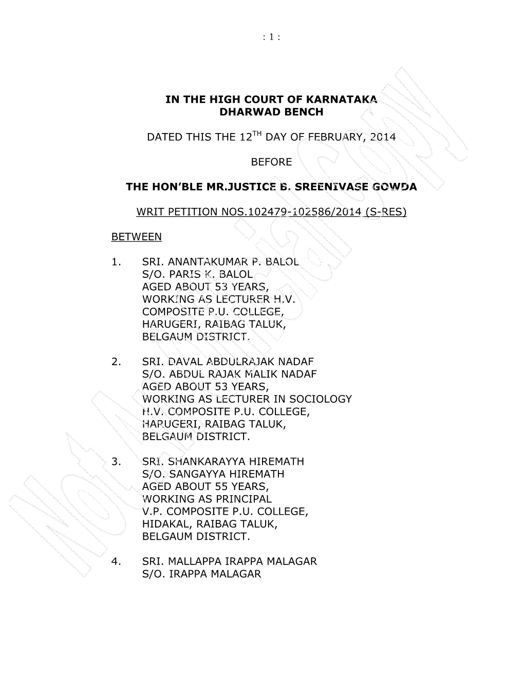 In the High Court of Karnataka Dharwad Bench Dated This the 12Th Day of February, 2014 Before the Hon'ble Mr.Justice B. Sreeni