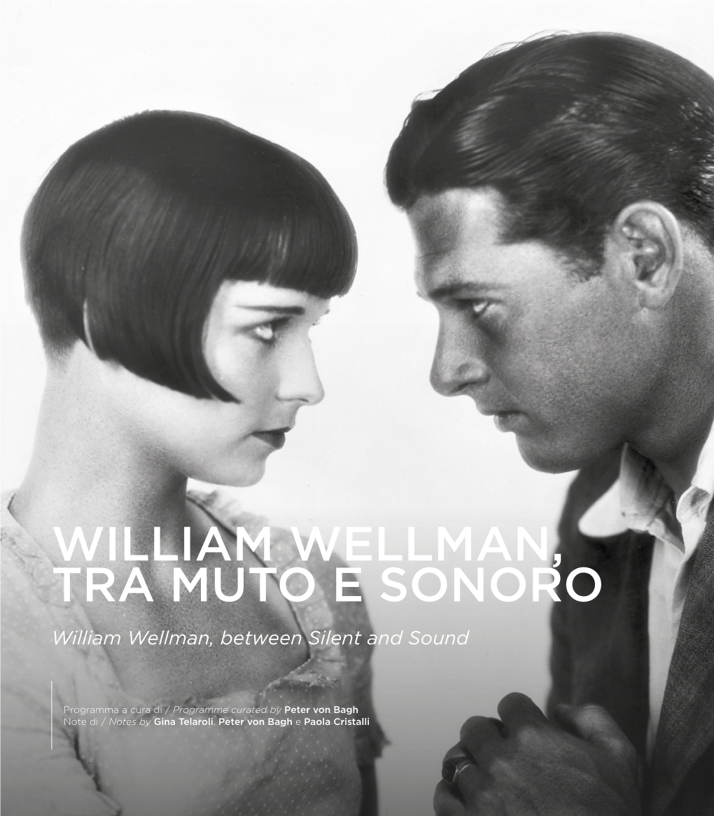 WILLIAM WELLMAN, TRA MUTO E SONORO William Wellman, Between Silent and Sound