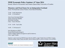 MMF Economic Policy Seminar: 6Th June 2014 Hosted: School of Economics and Finance Queen Mary University of London
