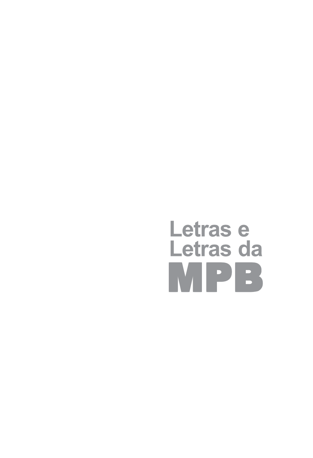 Letras E Letras Da MPBMPB COLEÇÃO a LETRA DO SOM Letras E Letras Da MPB