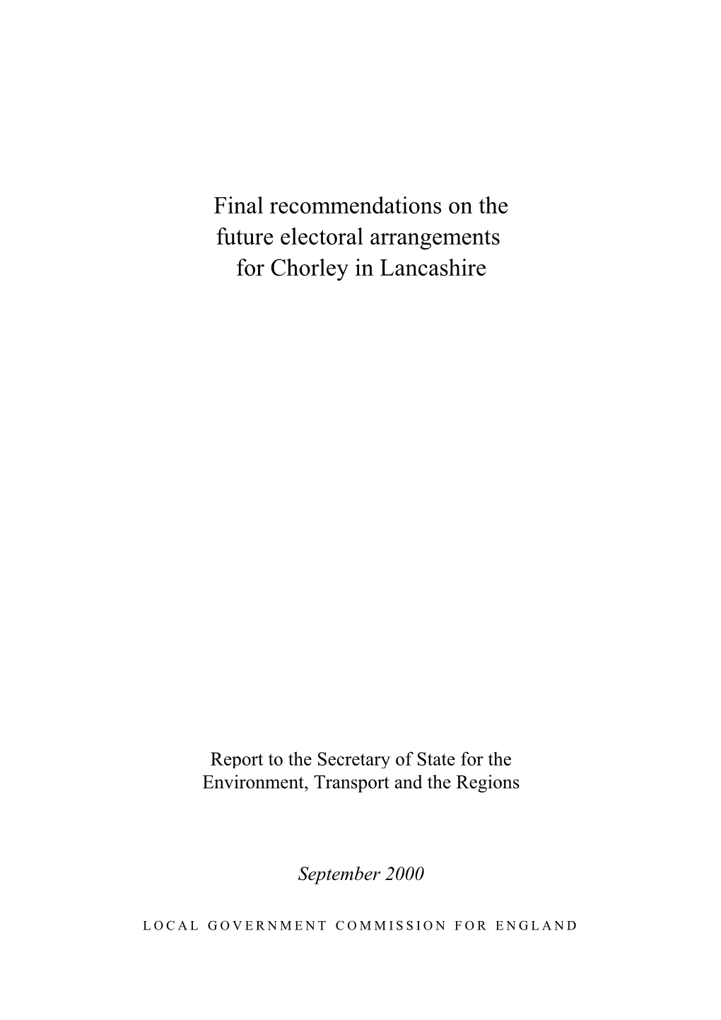 Final Recommendations on the Future Electoral Arrangements for Chorley in Lancashire