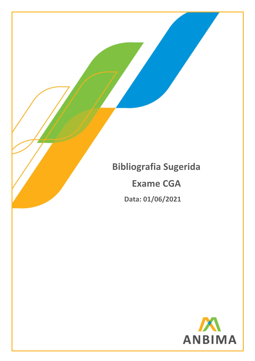 Bibliografia Sugerida Exame CGA Data: 01/06/2021