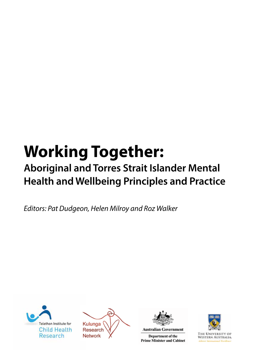 Working Together: Aboriginal and Torres Strait Islander Mental Health and Wellbeing Principles and Practice