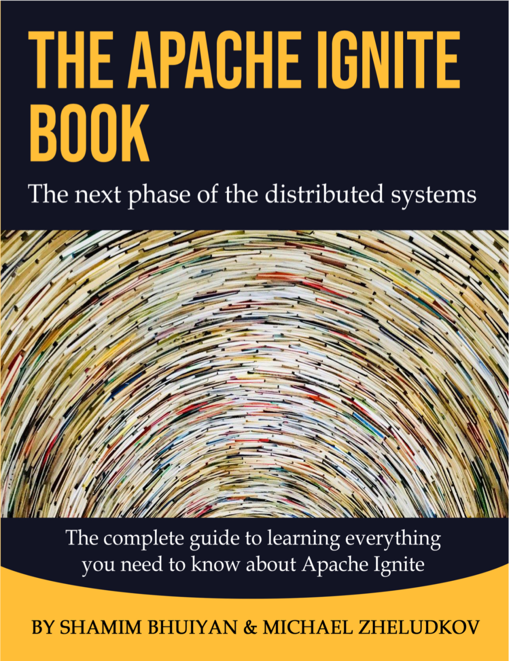 The Apache Ignite Book the Next Phase of the Distributed Systems