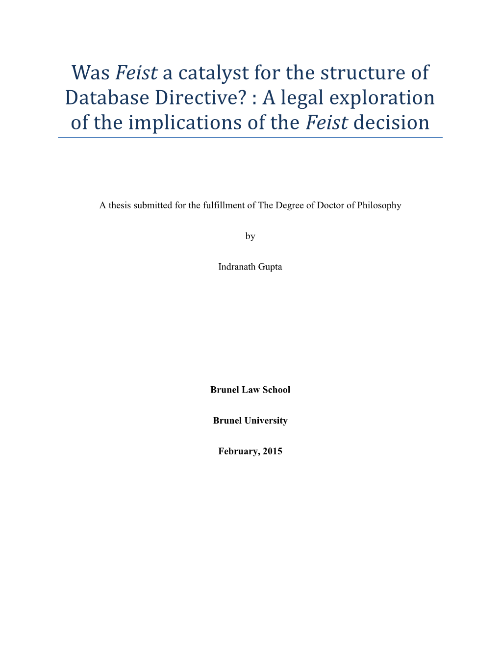 Was Feist a Catalyst for the Structure of Database Directive? : a Legal Exploration of the Implications of the Feist Decision