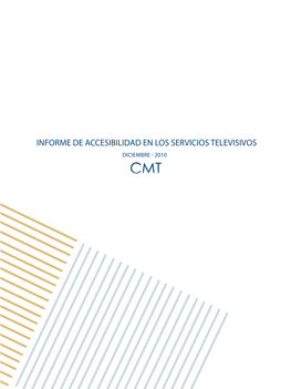 Informe De Accesibilidad En Los Servicios Televisivos Diciembre - 2010 Cmt Índice