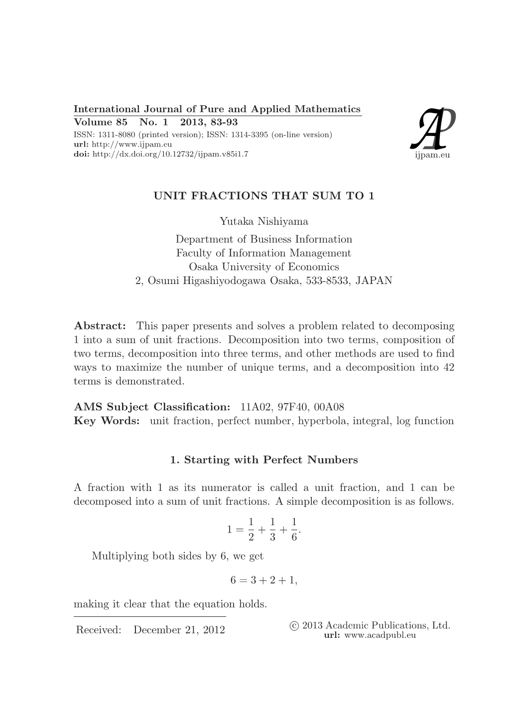 UNIT FRACTIONS THAT SUM to 1 Yutaka Nishiyama Department Of