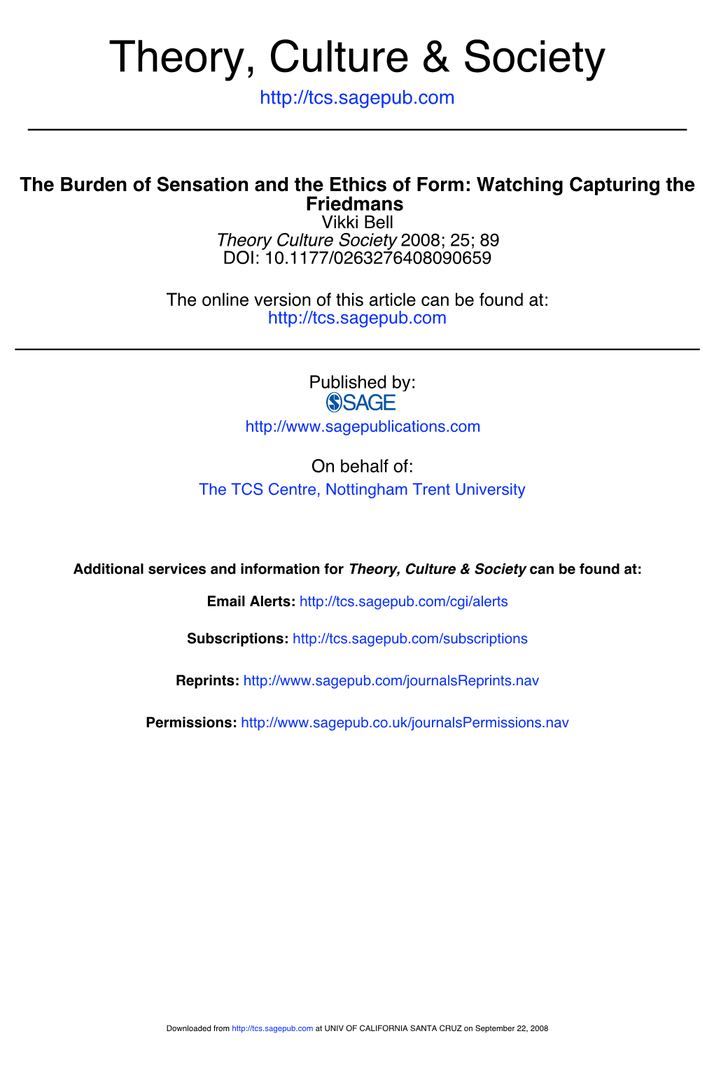 Capturing the Friedmans Vikki Bell Theory Culture Society 2008; 25; 89 DOI: 10.1177/0263276408090659