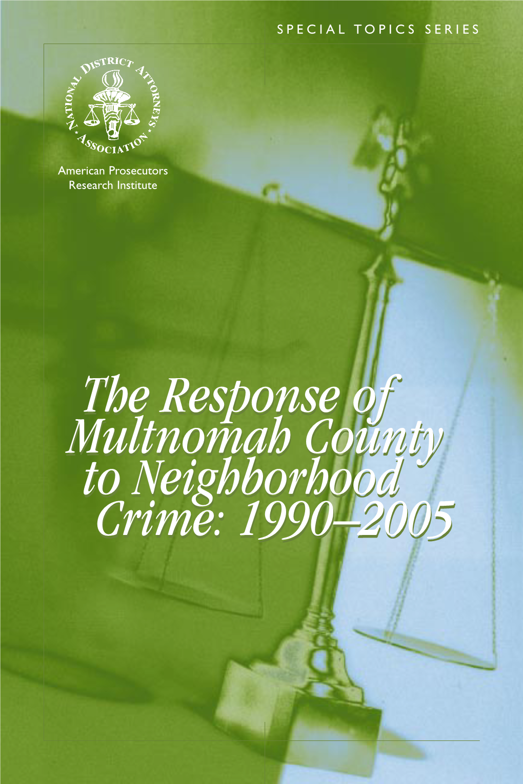 The Response of Multnomah County to Neighborhood Crime: 1990–2005