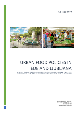 Urban Food Policies in Ede and Ljubljana Comparative Case Study Analysis on Rural-Urban Linkages