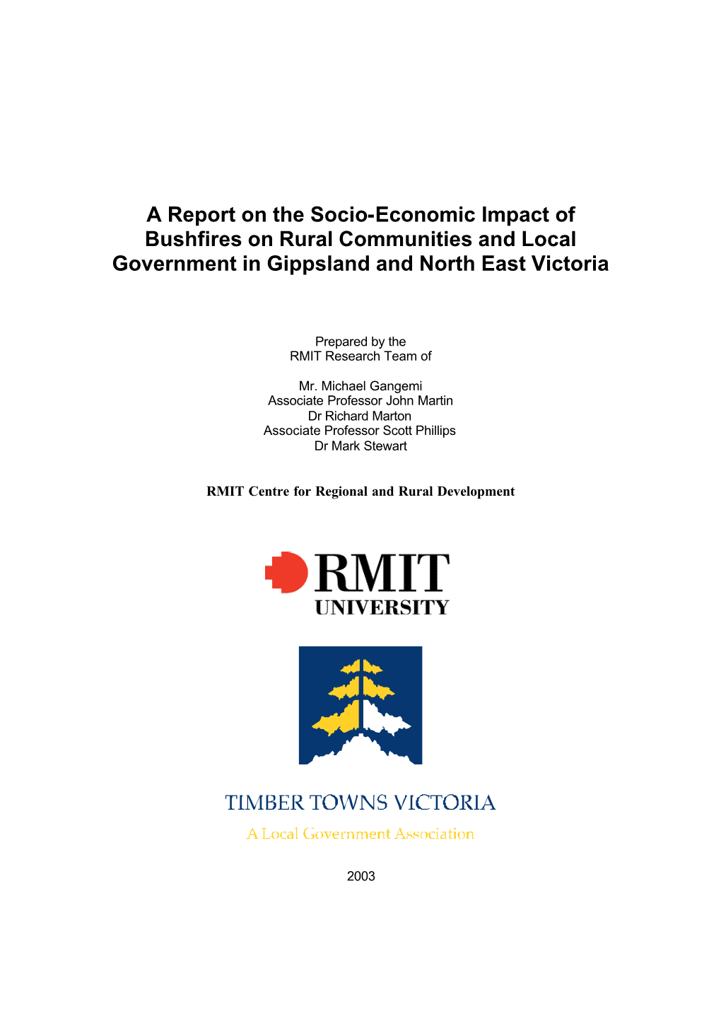A Report on the Socio-Economic Impact of Bushfires on Rural Communities and Local Government in Gippsland and North East Victoria