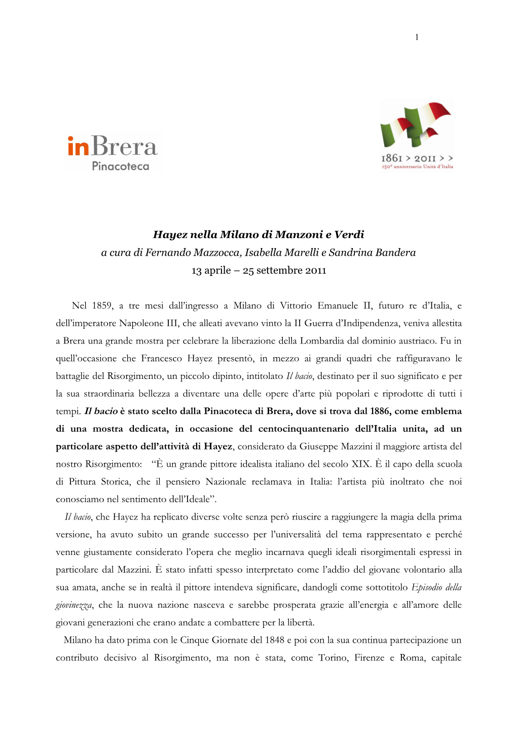 Hayez Nella Milano Di Manzoni E Verdi a Cura Di Fernando Mazzocca, Isabella Marelli E Sandrina Bandera 13 Aprile – 25 Settembre 2011