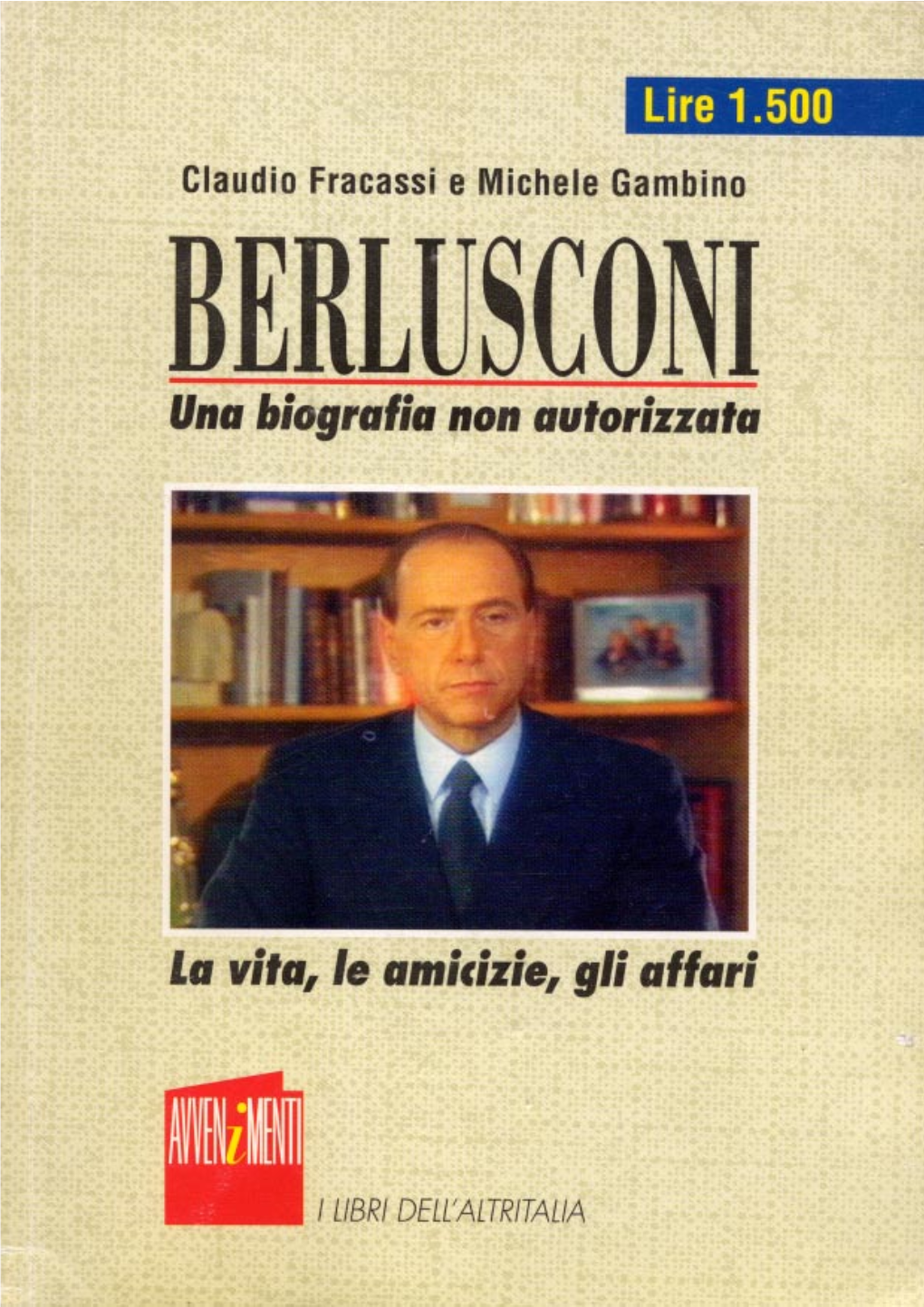 Berlusconi Una Biografia Non Autorizzata-Avvenimenti