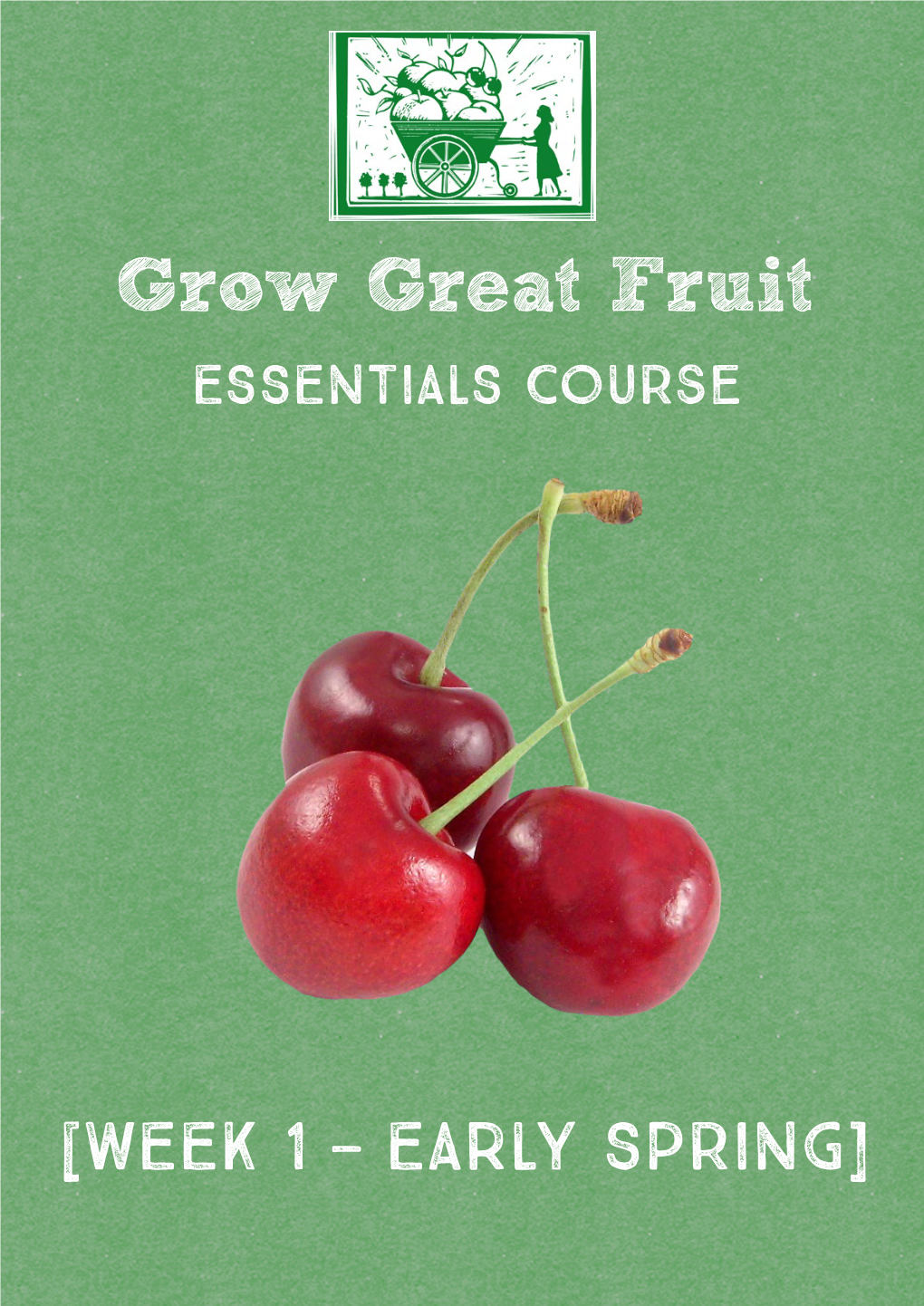 Grow Great Fruit ESSENTIALS Course