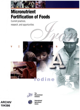 Micronutrient Fortification of Foods Current Practices, Research, and Opportunities