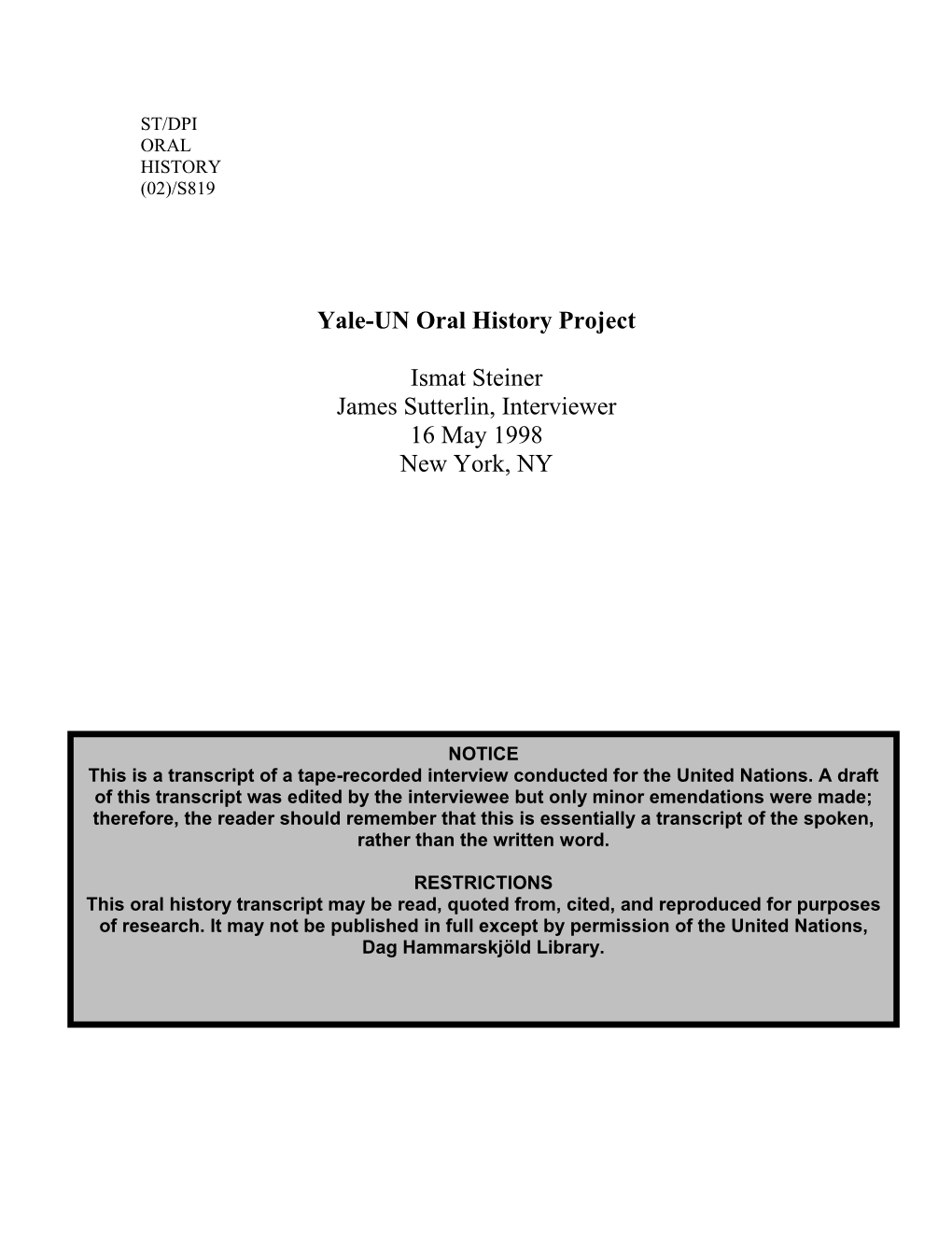 Yale-UN Oral History Project Ismat Steiner James Sutterlin, Interviewer May 16, 1998 New York, NY
