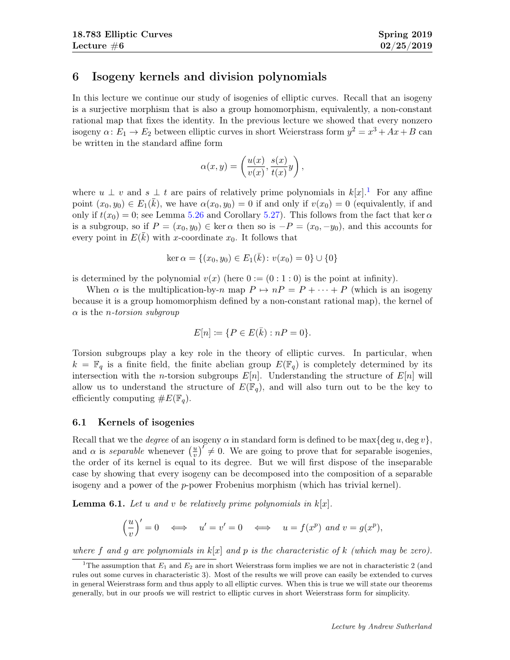 18.783 S19 Elliptic Curves, Lecture 6: Isogeny Kernels and Division