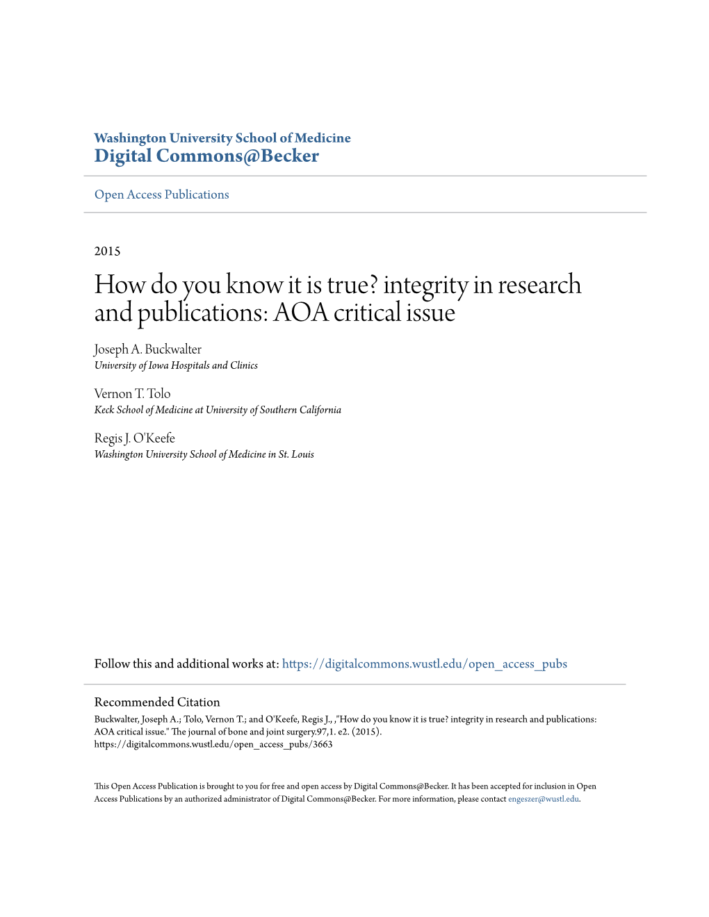 How Do You Know It Is True? Integrity in Research and Publications: AOA Critical Issue Joseph A