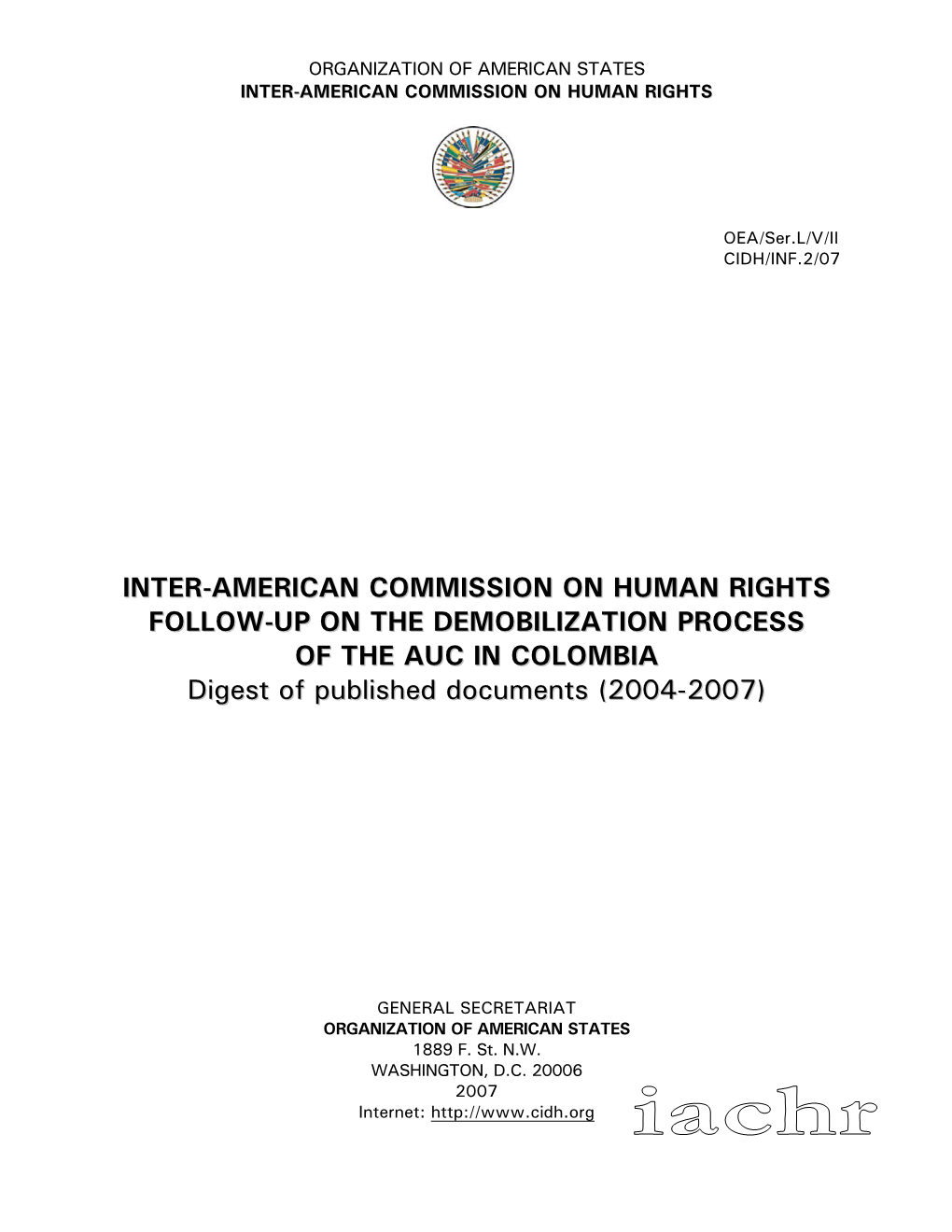 FOLLOW-UP on the DEMOBILIZATION PROCESS of the AUC in COLOMBIA Digest of Published Documents (2004-2007)