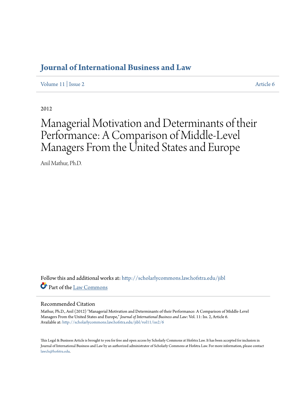 Managerial Motivation and Determinants of Their Performance: a Comparison of Middle-Level Managers from the United States and Europe Anil Mathur, Ph.D