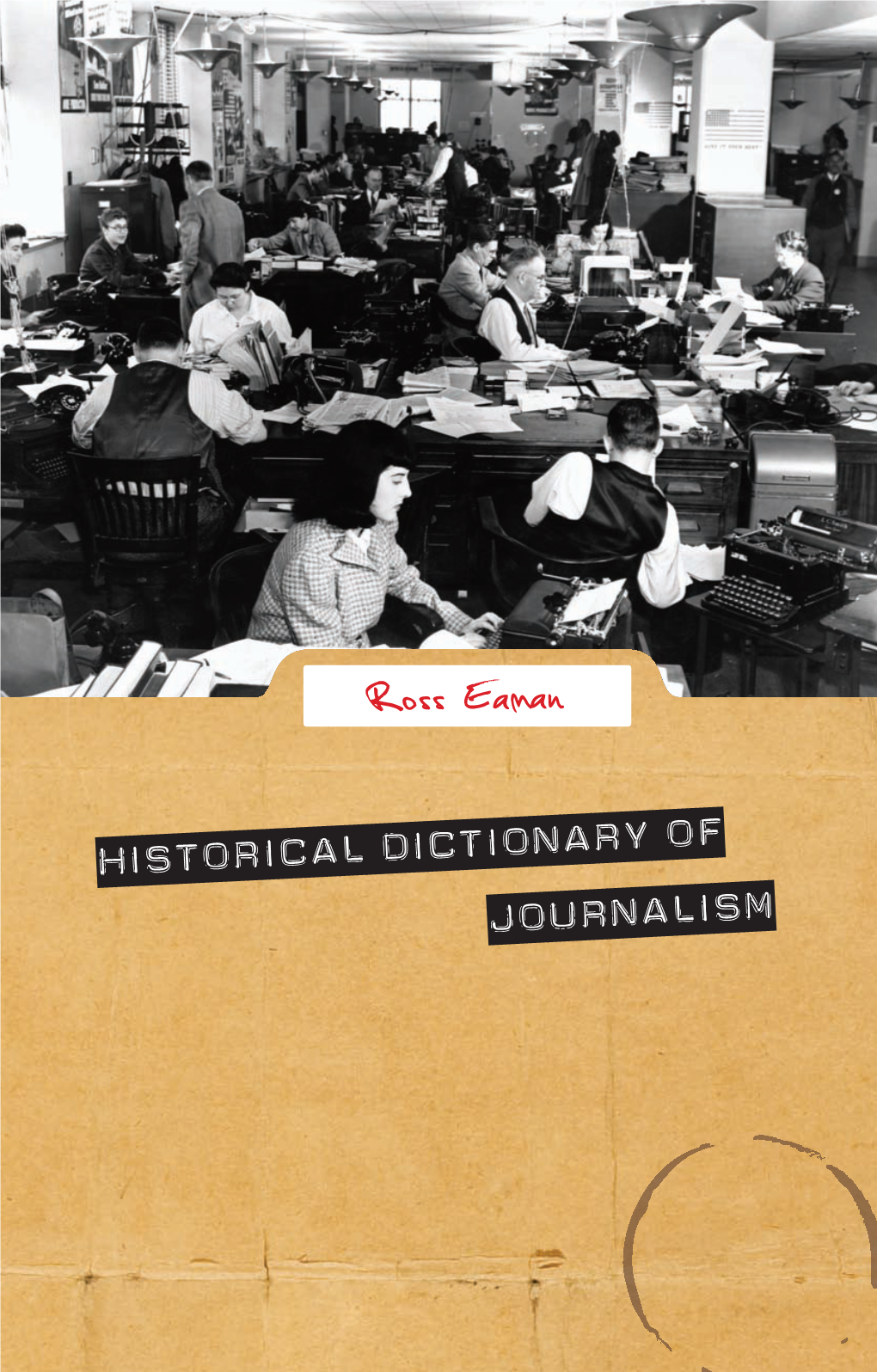 JOURNALISM Historical|Dictionary|Of