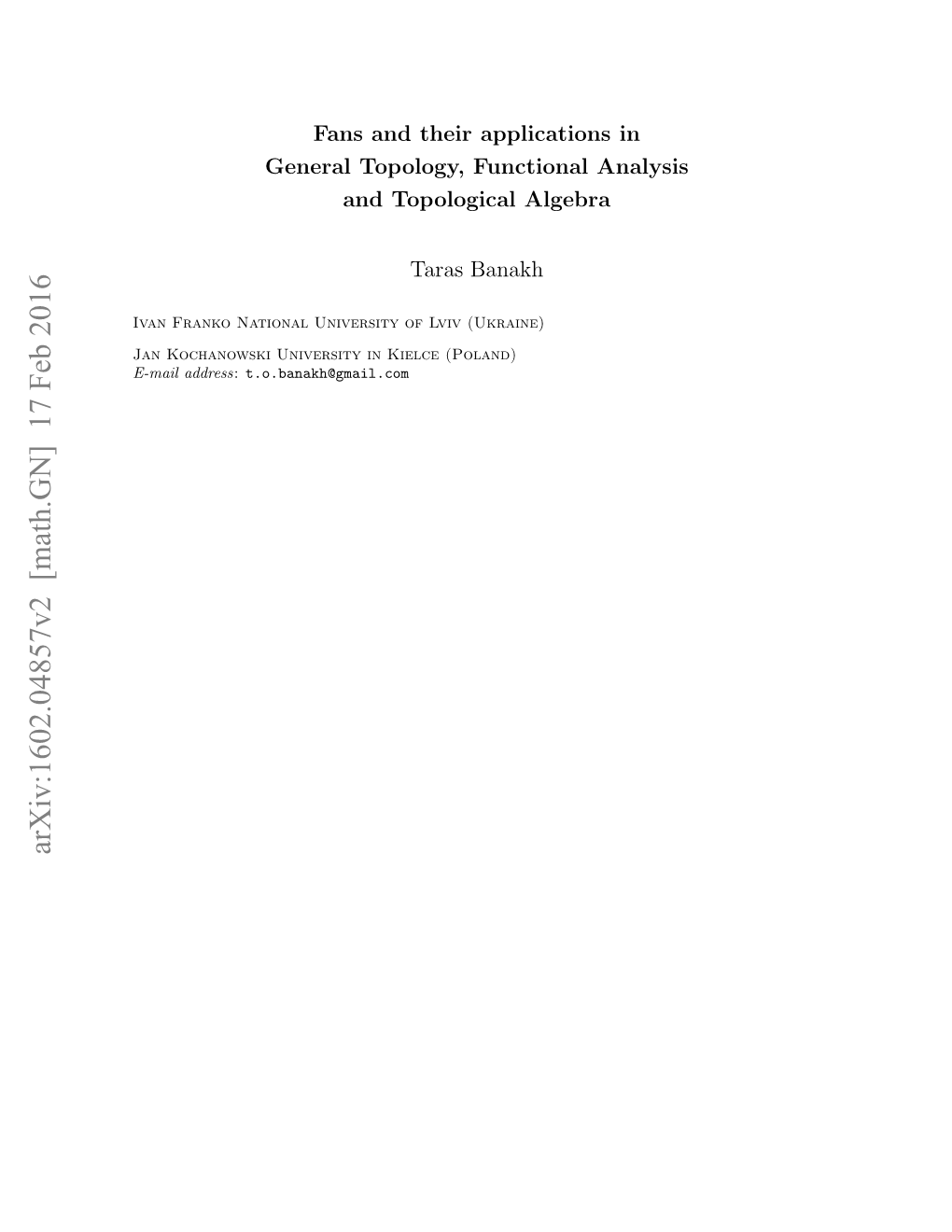 Fans and Their Applications in General Topology, Functional Analysis And