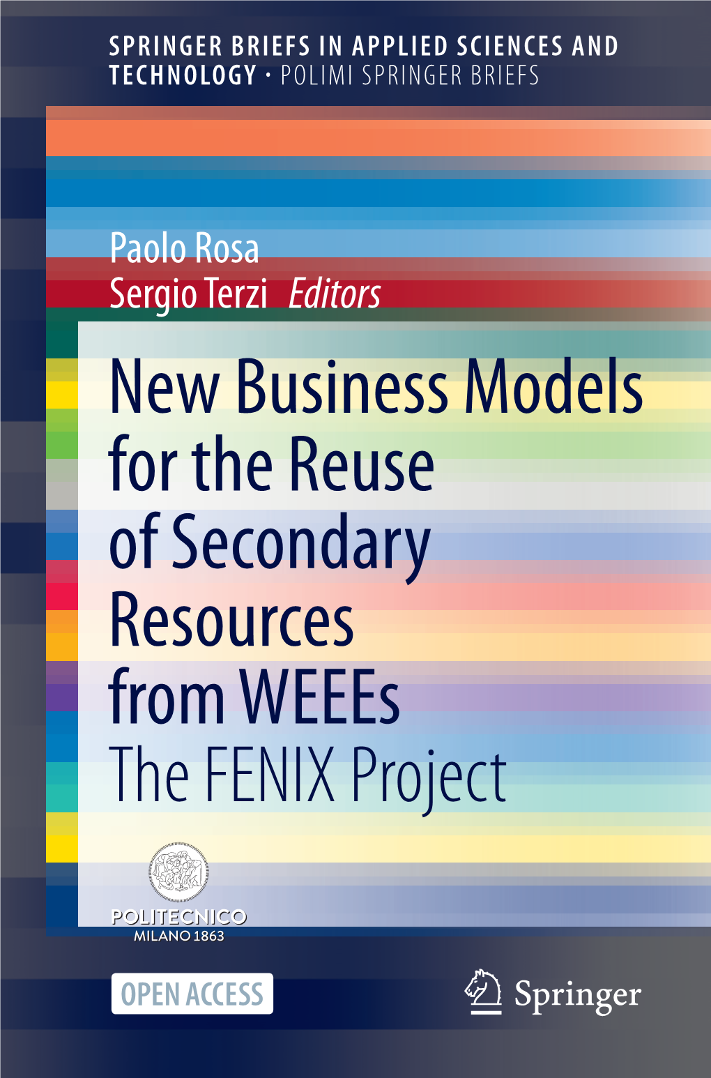 New Business Models for the Reuse of Secondary Resources from Weees the FENIX Project Springerbriefs in Applied Sciences and Technology