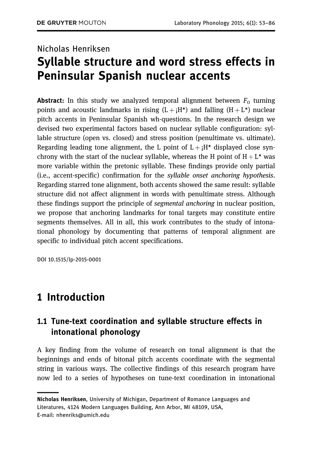 Syllable Structure and Word Stress Effects in Peninsular Spanish Nuclear Accents