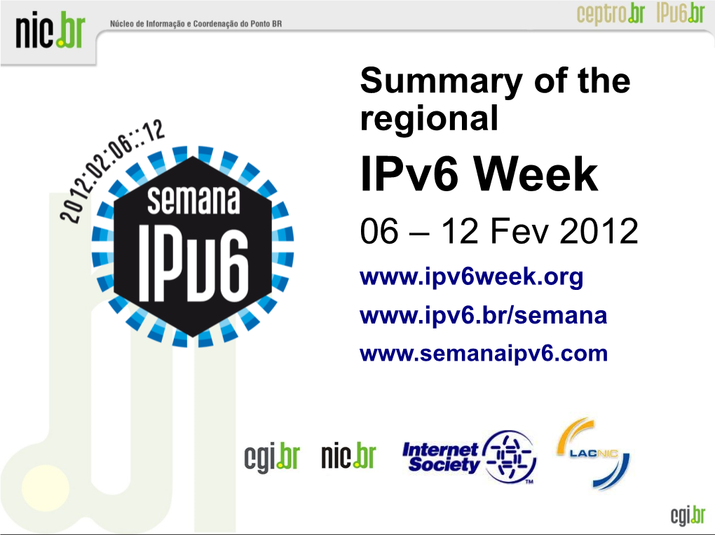 Ipv6 Week 06 – 12 Fev 2012 What and Why?