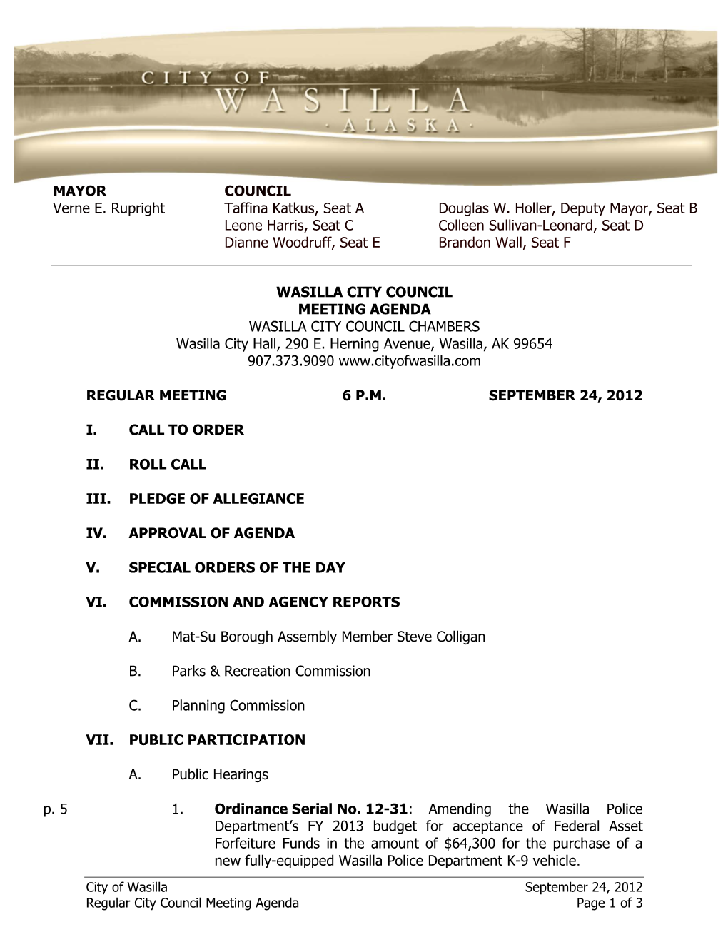 WASILLA CITY COUNCIL MEETING AGENDA WASILLA CITY COUNCIL CHAMBERS Wasilla City Hall, 290 E. Herning Avenue, Wasilla, AK 99654 907.373.9090