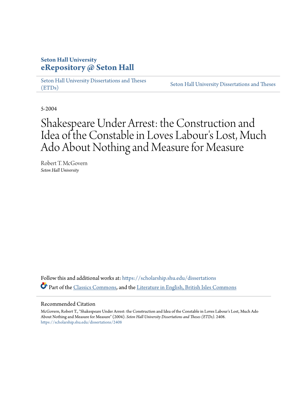 Shakespeare Under Arrest: the Construction and Idea of the Constable in Loves Labour's Lost, Much Ado About Nothing and Measure for Measure Robert T