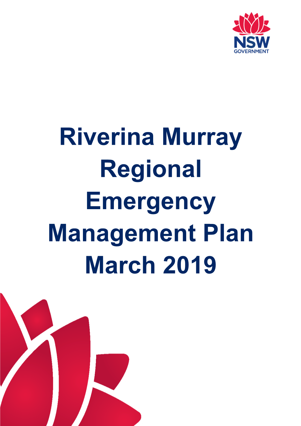 Riverina Murray Regional Emergency Management Plan March 2019 Riverina Murray Regional Emergency Management Plan