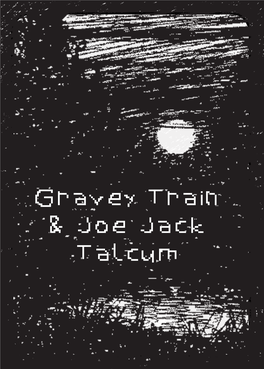 Gravey Train & Joe Jack Talcum