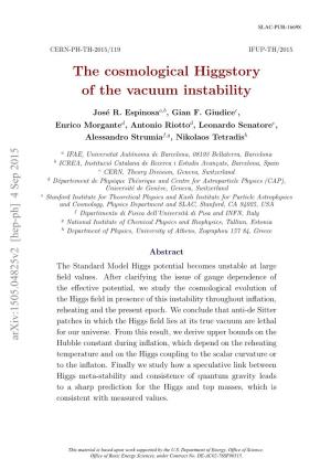 The Cosmological Higgstory of the Vacuum Instability
