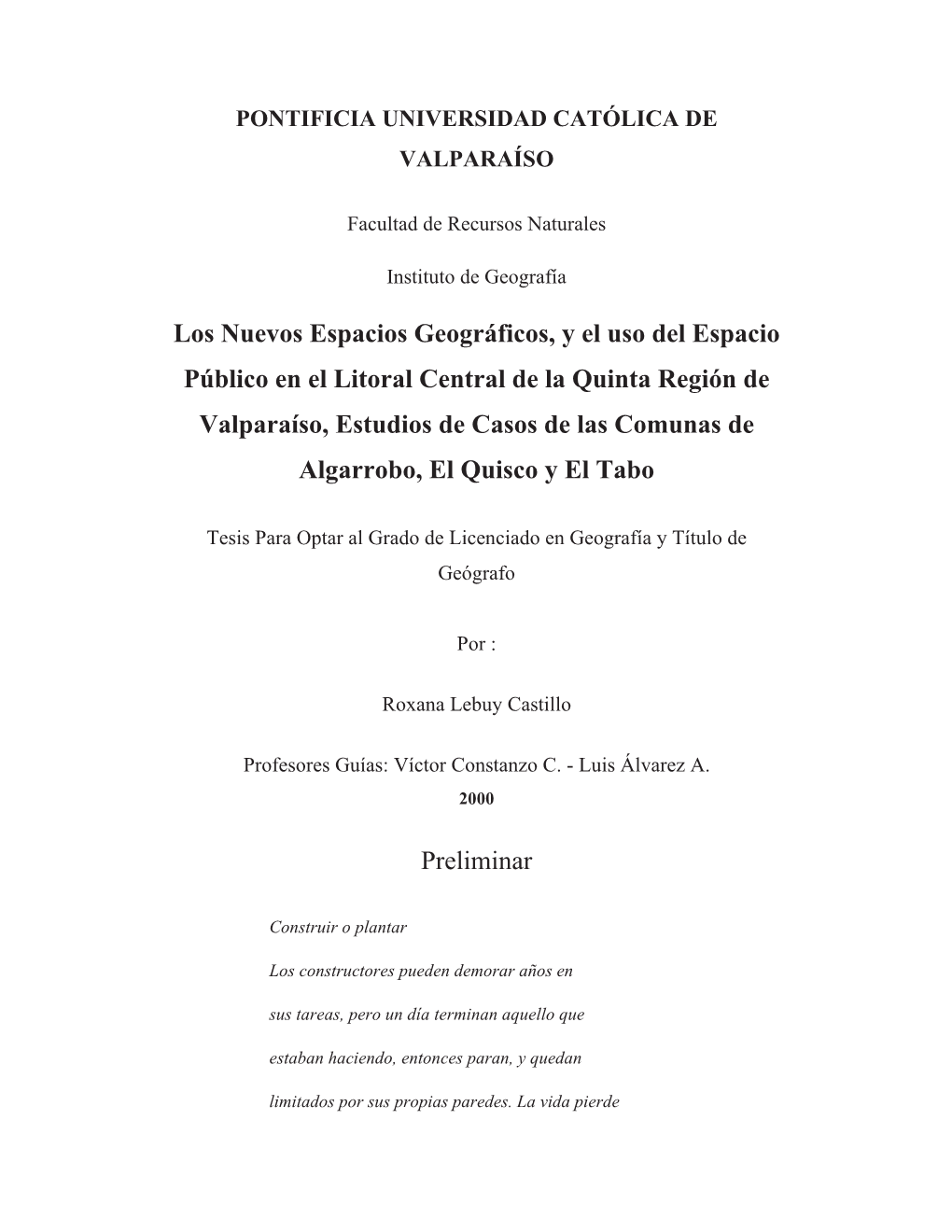 Los Nuevos Espacios Geográficos, Y El Uso Del Espacio Público En El Litoral Central De La Quinta Región De Valparaíso, Estud