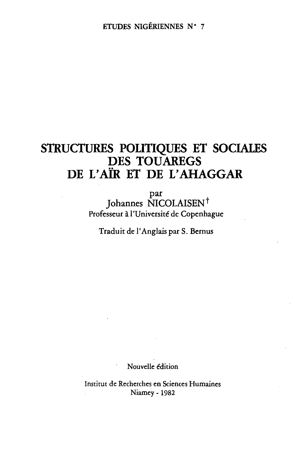 STRUCTURES POLITIQUES ET SOCIALES DES TOUAREGS DE L'aïr ET DE L'ahaggar Par Johannes Nicolaisent Professeur À L'université De Copenhague