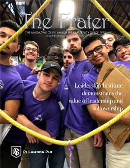 The Frater the MAGAZINE of PI LAMBDA PHI FRATERNITY SINCE 1915 Volume #113, Issue No