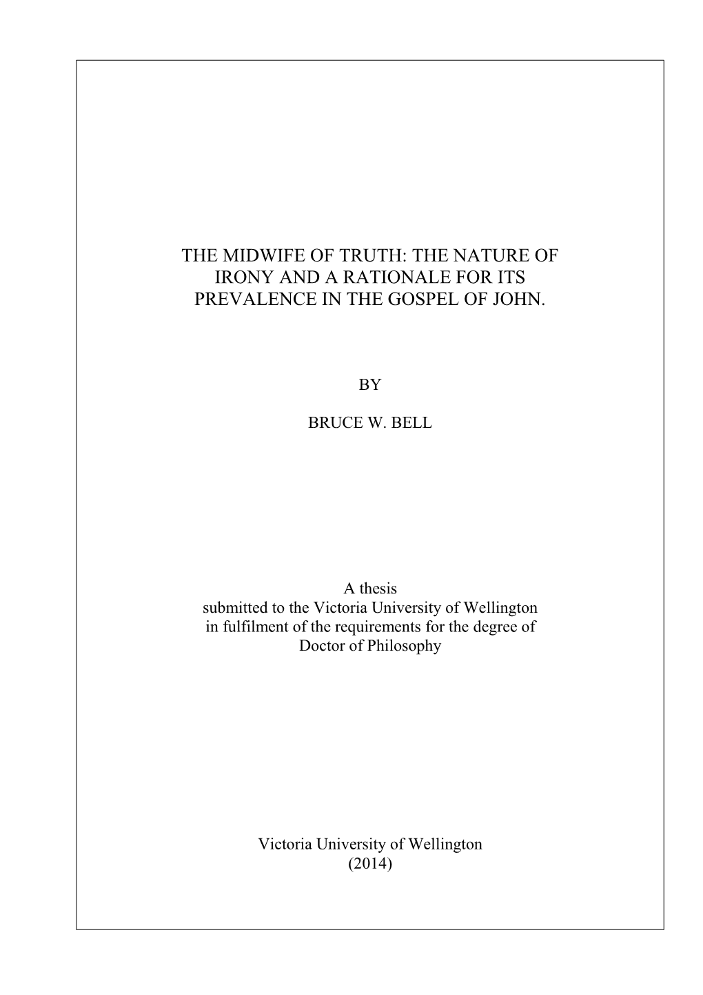 The Nature of Irony and a Rationale for Its Prevalence in the Gospel of John