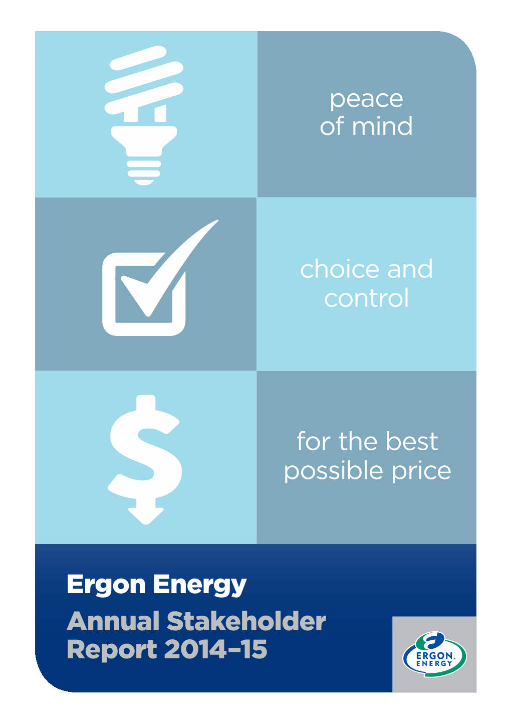 Ergon Energy Annual Stakeholder Report 2014–15 Contents