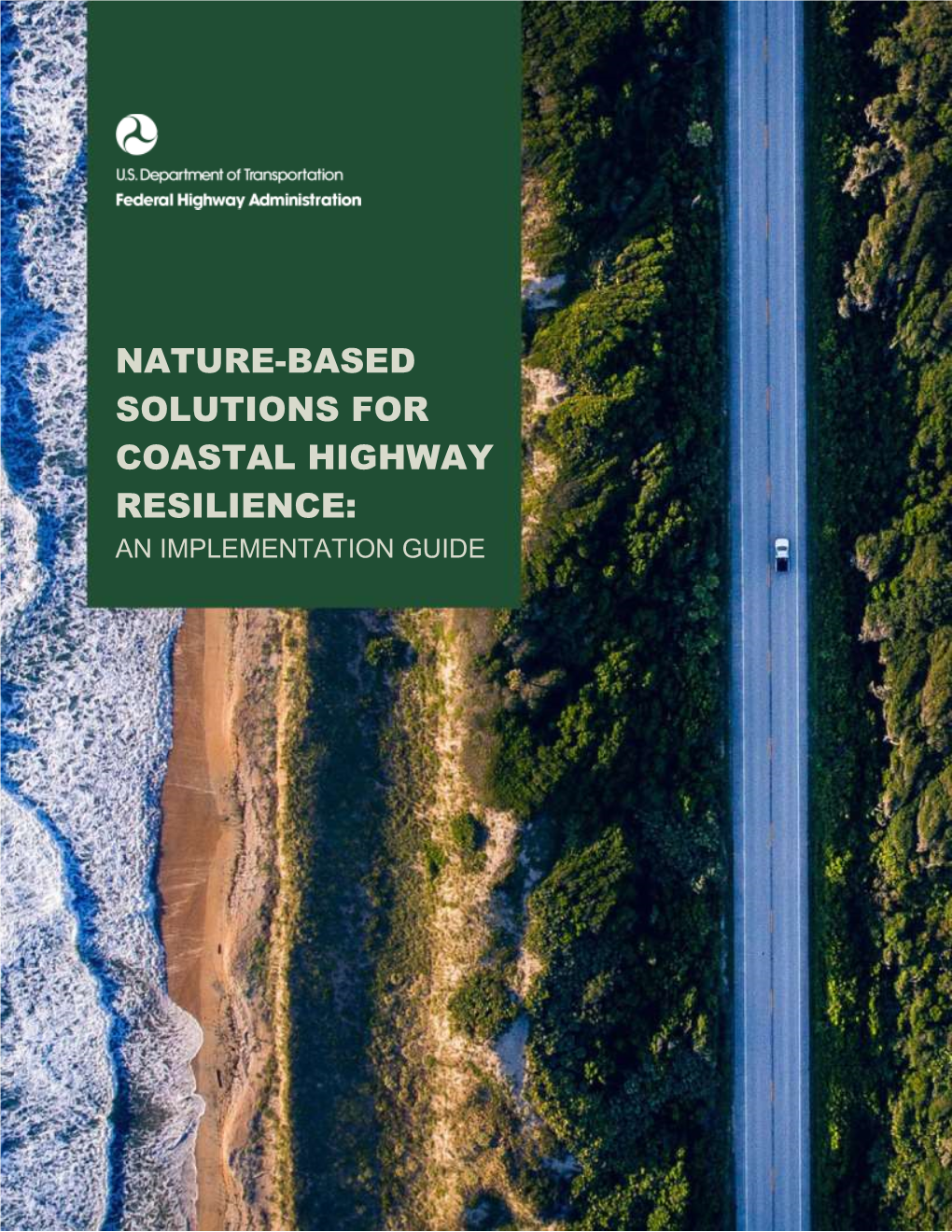 Nature-Based Solutions for Coastal Highway Resilience: an August 2019 Implementation Guide 7