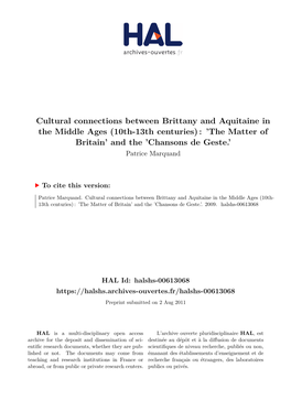 Cultural Connections Between Brittany and Aquitaine in the Middle Ages (10Th-13Th Centuries) : ’The Matter of Britain’ and the ’Chansons De Geste.’ Patrice Marquand
