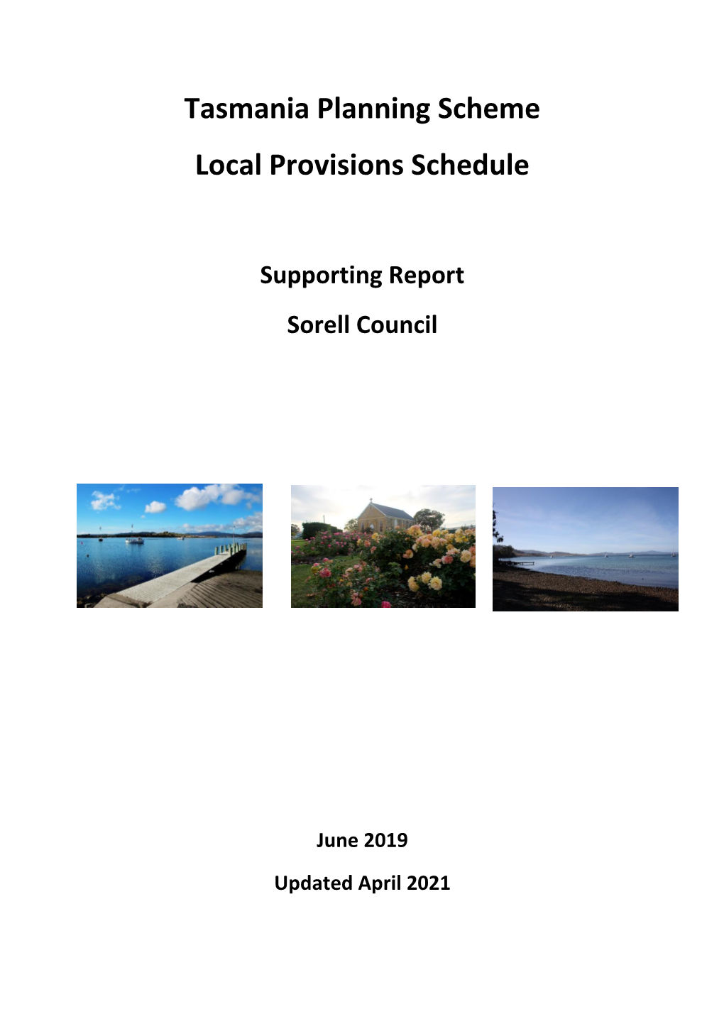 Sorell Draft LPS to Include the First Three As Specific Area Plans Functioning As Local Overriding Provisions to Assist with the Implementation of This Policy