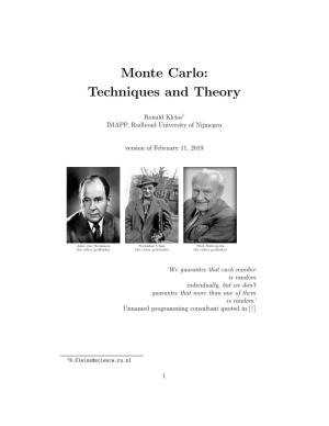 Monte Carlo: Techniques and Theory