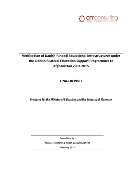 Verification of Danish‐Funded Educational Infrastructures Under the Danish Bilateral Education Support Programmes to Afghanistan 2003‐2015