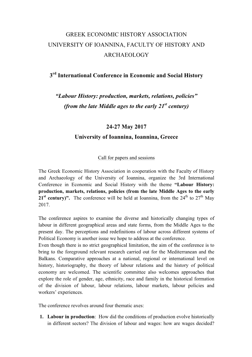 GREEK ECONOMIC HISTORY ASSOCIATION UNIVERSITY of IOANNINA, FACULTY of HISTORY and ARCHAEOLOGY 3Rd International Conference in E