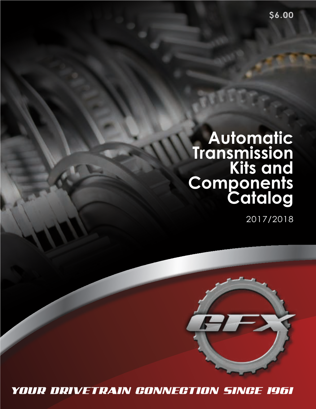 Automatic Transmission Kits and Components Catalog 2017/2018 Rostratransmission TABLE of CONTENTS